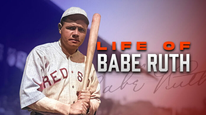 Legendary Life Story of Babe Ruth